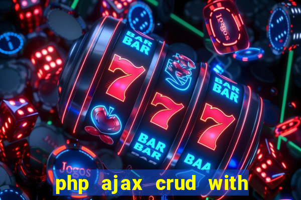 php ajax crud with datatables and bootstrap modals